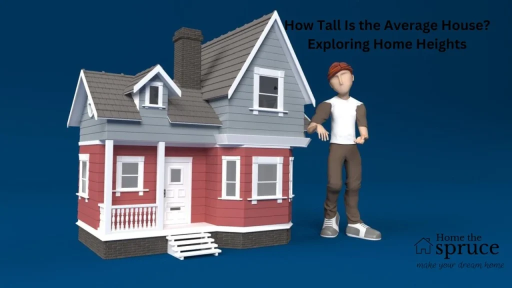 How Tall Is the Average House