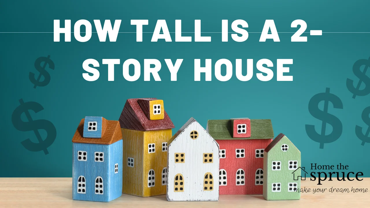 How High Is Two Story House How Tall is a 2-Story House? A Complete Guide