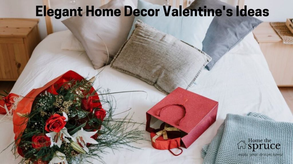 Elegant Home Decor Valentine's Ideas