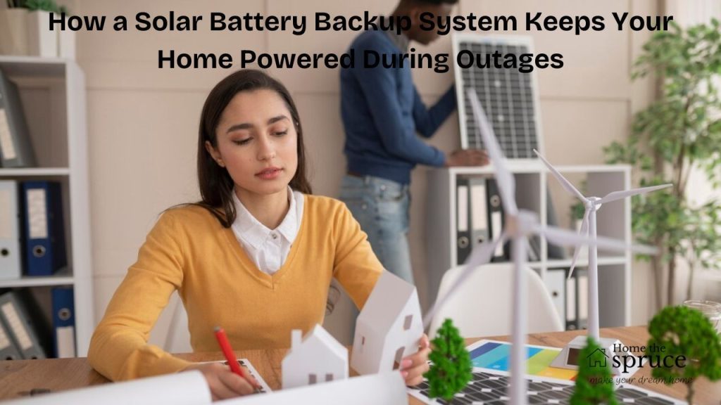 How a Solar Battery Backup System Keeps Your Home Powered During Outages
