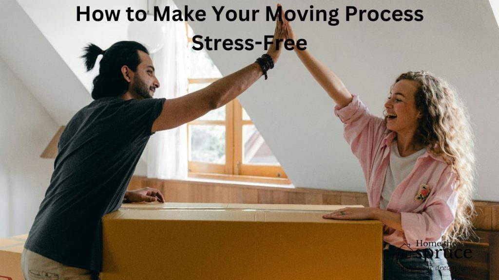 How to Make Your Moving Process Stress-Free