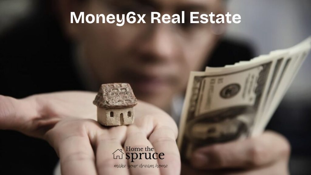 Money6x Real Estate