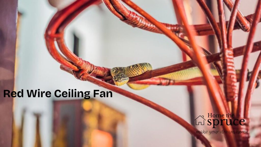 Red Wire Ceiling Fan