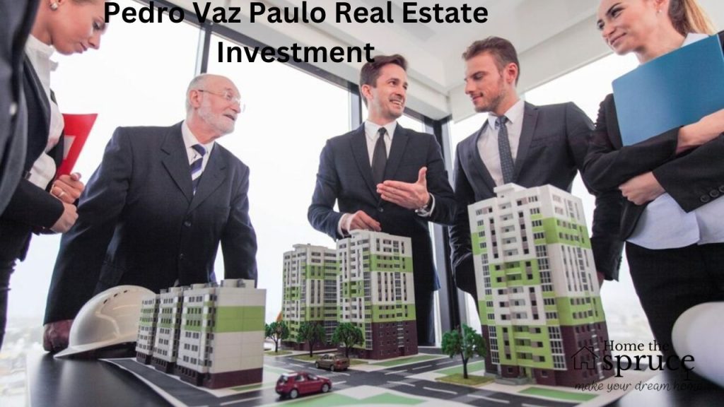 Pedro Vaz Paulo Real Estate Investment