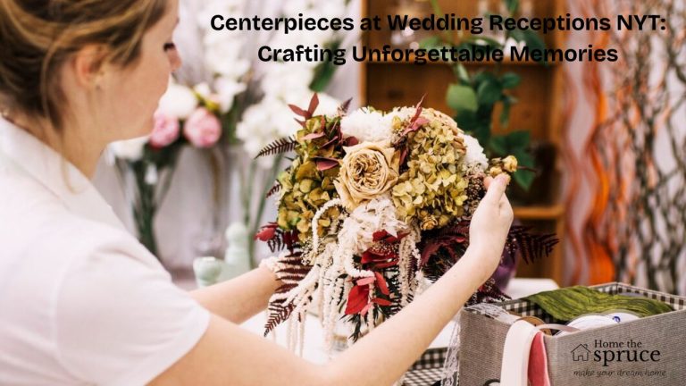 Centerpieces at Wedding Receptions NYT: Crafting Unforgettable Memories