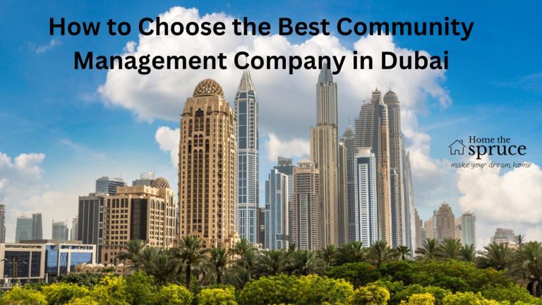 How to Choose the Best Community Management Company in Dubai
