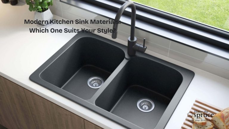 Modern Kitchen Sink Materials: Which One Suits Your Style?