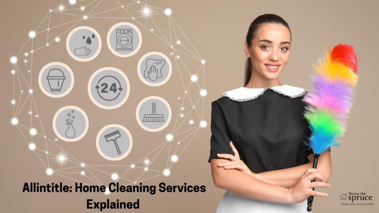 Allintitle: Home Cleaning Services Explained