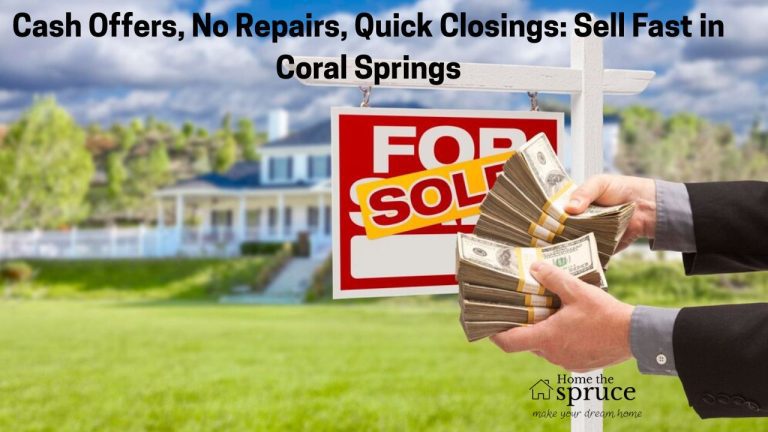 Cash Offers, No Repairs, Quick Closings: Sell Fast in Coral Springs