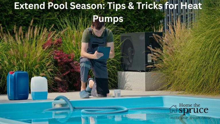 Extend Pool Season: Tips & Tricks for Heat Pumps