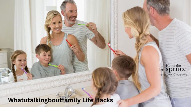 Family Fun Made Easy: Whatutalkingboutfamily Life Hacks