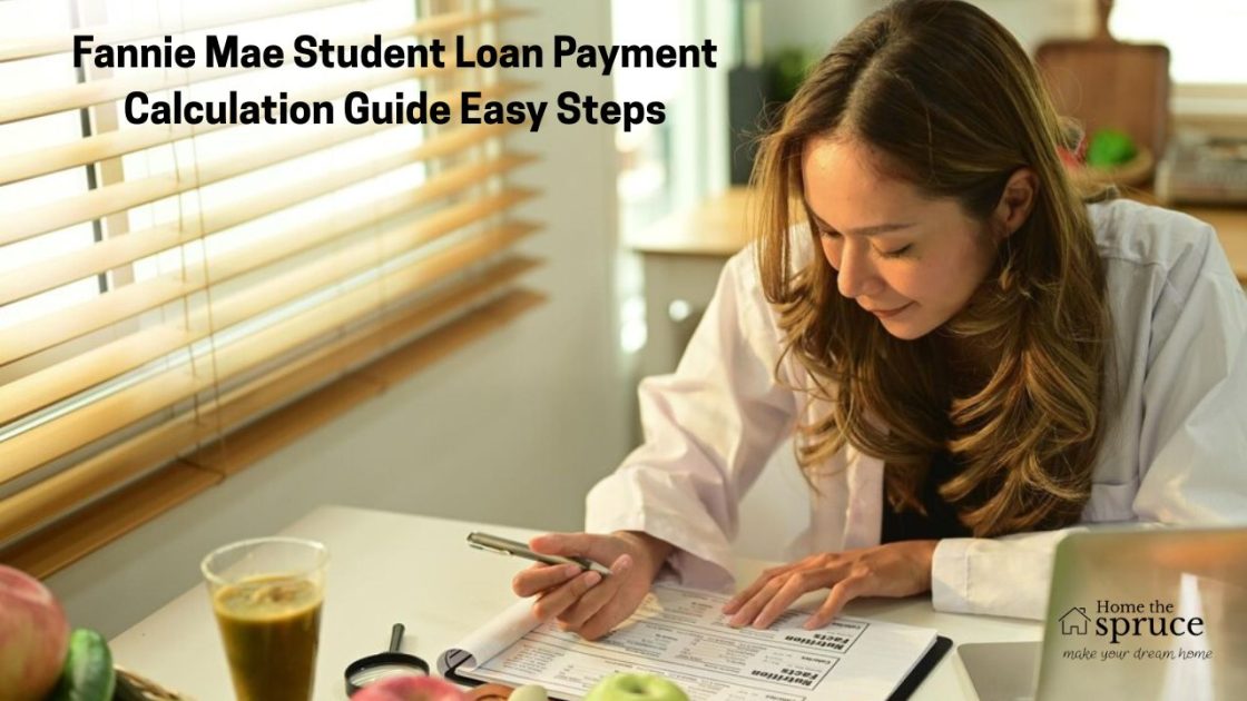 Fannie Mae Student Loan Payment Calculation Guide Easy Steps