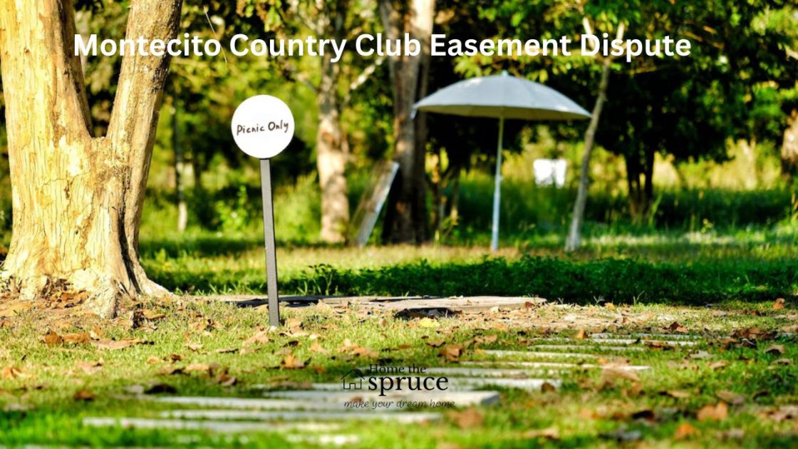 Montecito Country Club Easement Dispute