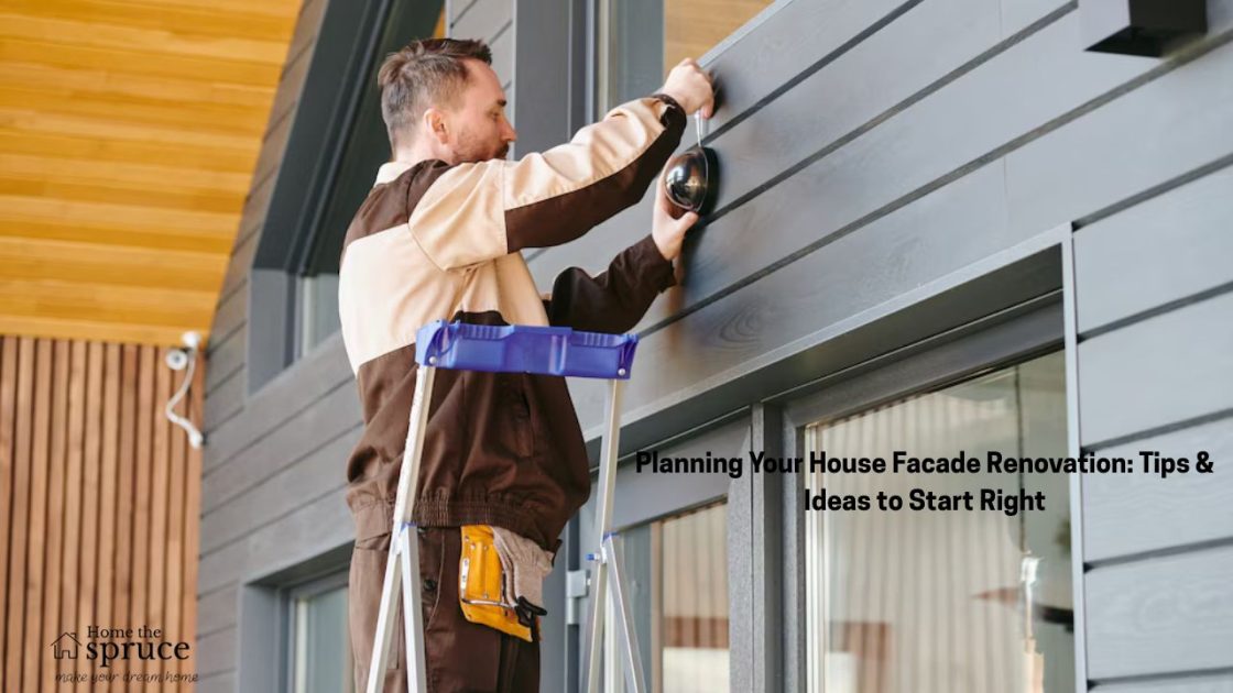 Planning Your House Facade Renovation: Tips & Ideas to Start Right