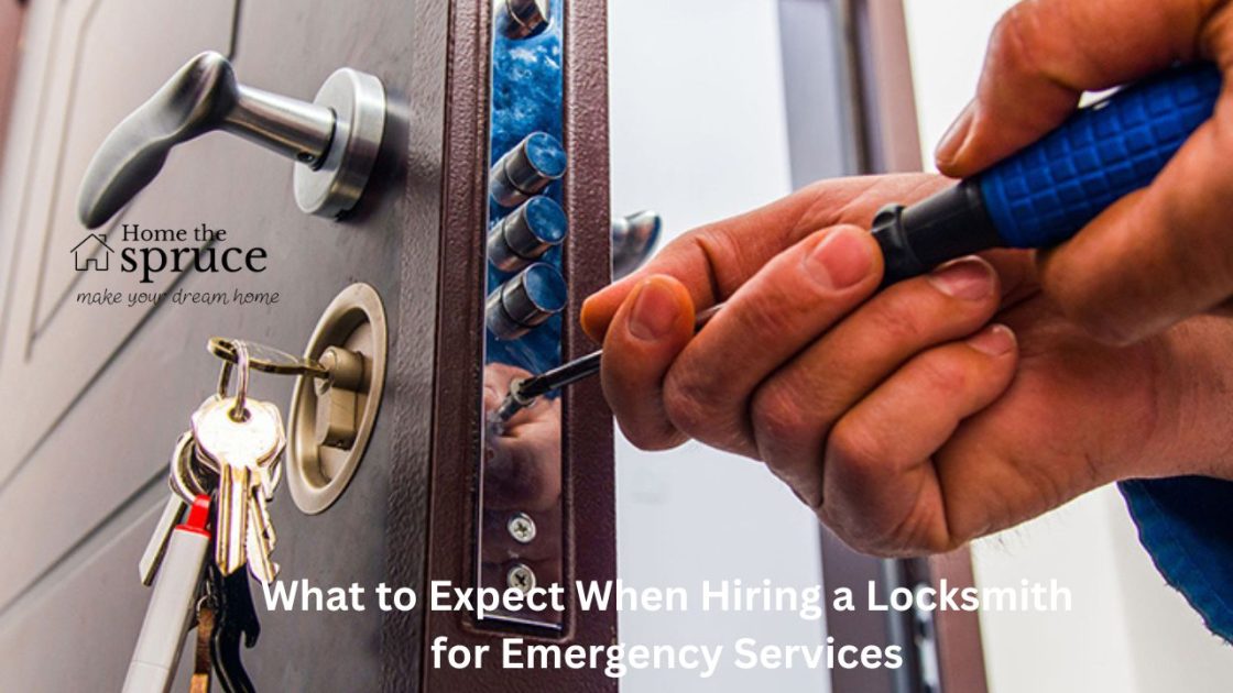 What to Expect When Hiring a Locksmith for Emergency Services