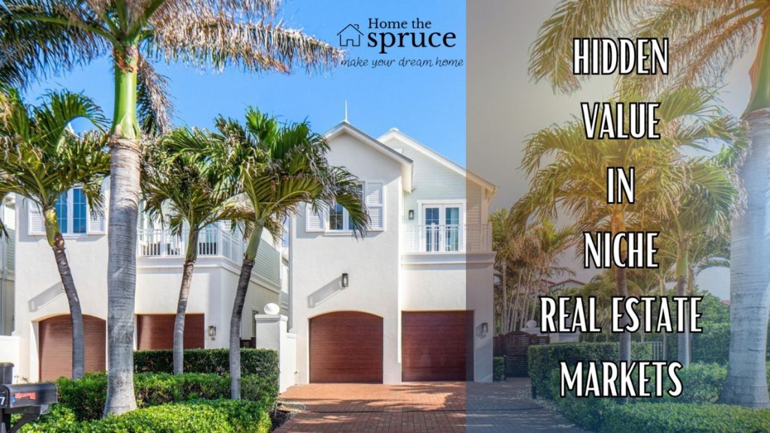 Beyond Price Uncovering the Hidden Value in Niche Real Estate Markets