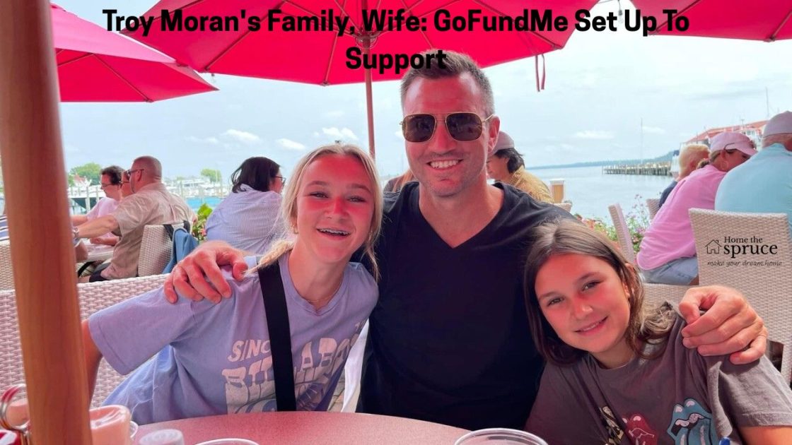 Troy Moran's Family, Wife: GoFundMe Set Up To Support