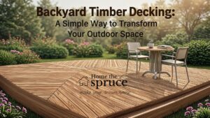 Backyard Timber Decking A Simple Way to Transform Your Outdoor Space