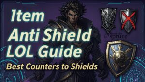 Item Anti Shield LOL Guide Best Counters to Shields